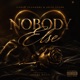 Nobody Else feat Jelin Tyler Single