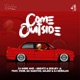 COME OUTSIDE feat Pson DJ Renaldo Mc Guetos Majee Single