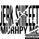Jerk Shieeet Single