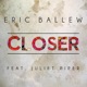 Closer feat Juliet Piper Single