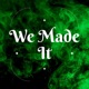 We Made It feat Mista Pigz Single