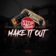 Make It Out feat Bo Deal Single