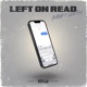 LEFT ON READ feat Leitse Single