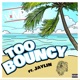 Too Bouncy Single