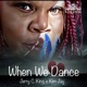 When We Dance feat Kim Jay Single