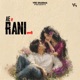 Ae Rani Single