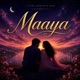 Maaya Single