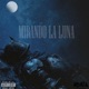 Mirando la Luna feat OG21 ALR Single