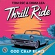 Thrill Ride Odd Chap Remix Single