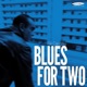 Blues for two Single