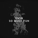 So Much Fun Single