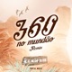 360 No Mundão feat Mc Gw Remix Single