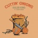 Cuttin Onions feat Adam Hood Single