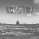 Wrong Turn Single