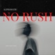 No Rush Single