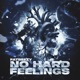 No Hard Feelings
