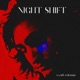 Night Shift Single