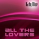 All The Lovers Single