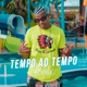 Tempo ao Tempo Single