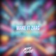 Make It Zaag Single