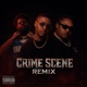 CRIME SCENE feat J Matic Juice the Mac Remix Single