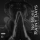 No More Rainy Days