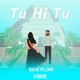 Tu Hi Tu Single