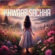 Khwaab Sachha Single