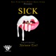 Sick feat Melanin Doll Single