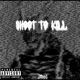 Shoot To Kill Single