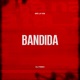 Bandida feat DJ Feeh Single
