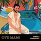 Oye Mami Single