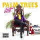 Palm Trees feat Cavie Single