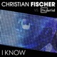 I Know Christian Fischer vs Hybrid Single