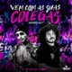 Vem Com as Suas Colegas Arrocha Rkt Single