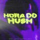 Hora do Rush Single
