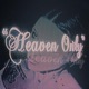 Heaven Only Single