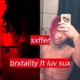 Brxtality feat Luv Sux Single