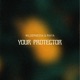 Your Protector Single