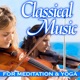 Classical Music for Meditation and Yoga