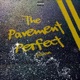 The Pavement Perfect