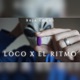 Loco X El Ritmo Single