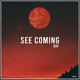 See Coming Single
