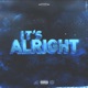 It s Alright Single