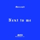 Next to me Single