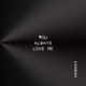 You Always Love Me feat Eric Ashby Single