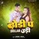 Dhodi Par Dollar Udi Single