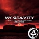 My Gravity feat Nino Lucarelli The Remixes Single