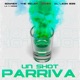 Un Shot Parriva feat sowner la 4 verde El Leon 039 Achek Single