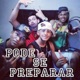Pode Se Preparar Single